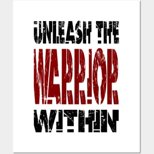 Unleash The Warrior Within Posters and Art